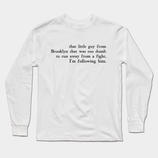 Little Guy from Brooklyn Long Sleeve T-Shirt